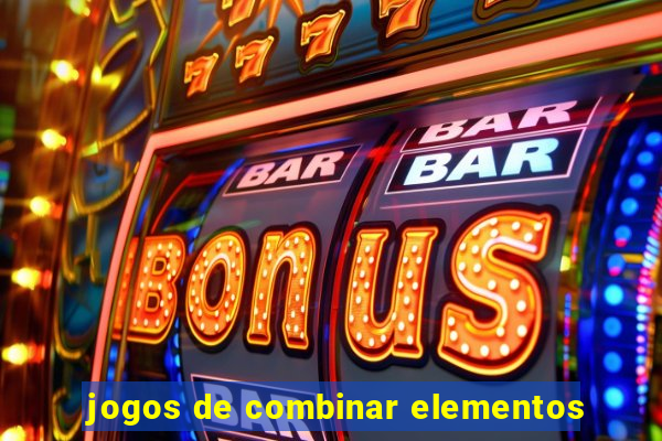 jogos de combinar elementos